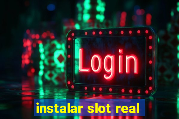 instalar slot real