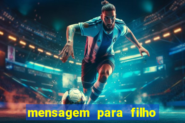 mensagem para filho jogador de futebol