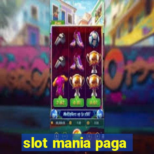 slot mania paga