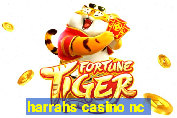 harrahs casino nc