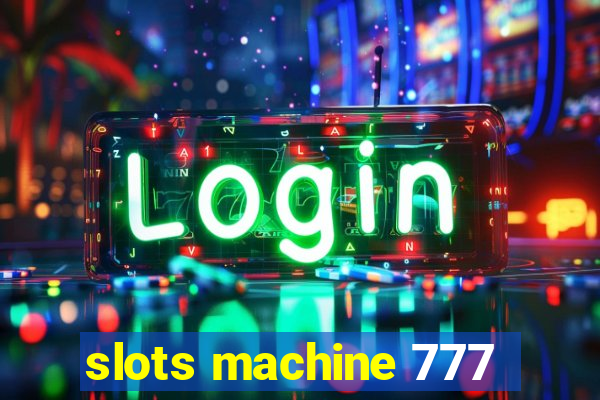 slots machine 777