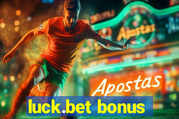 luck.bet bonus