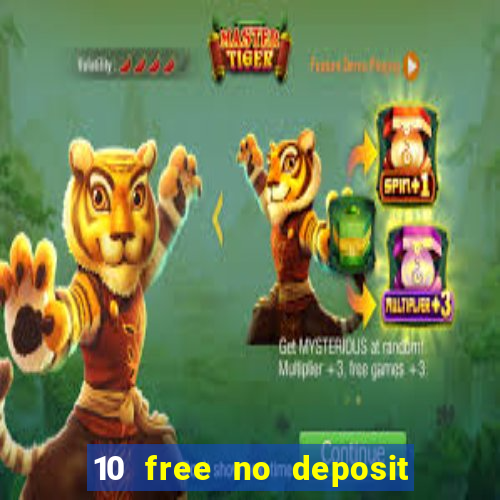 10 free no deposit bonus casino