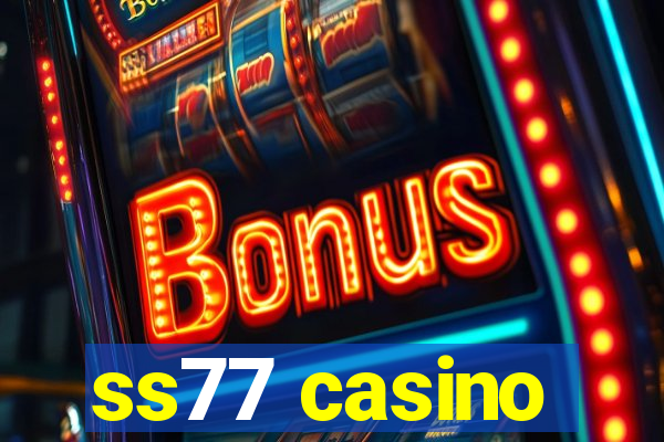 ss77 casino