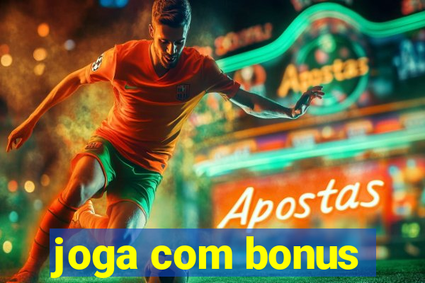 joga com bonus