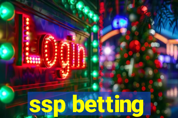 ssp betting