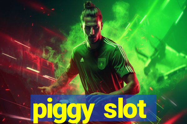 piggy slot