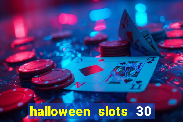 halloween slots 30 linhas online