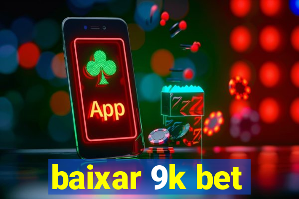 baixar 9k bet