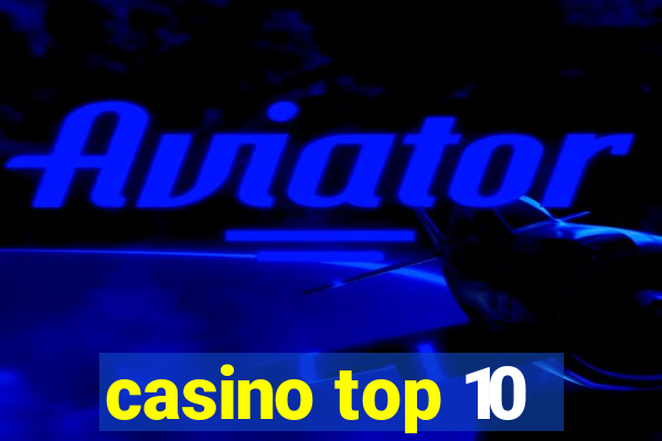 casino top 10