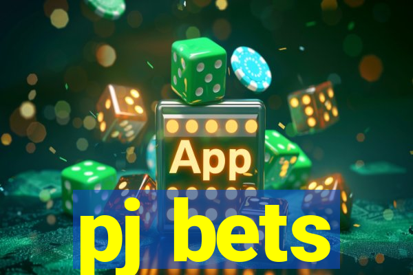 pj bets