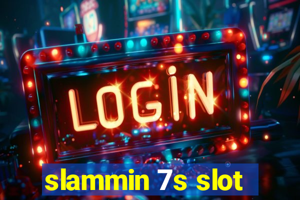 slammin 7s slot