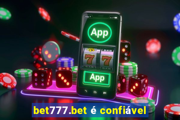 bet777.bet é confiável