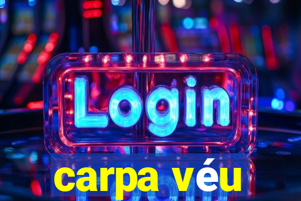 carpa véu