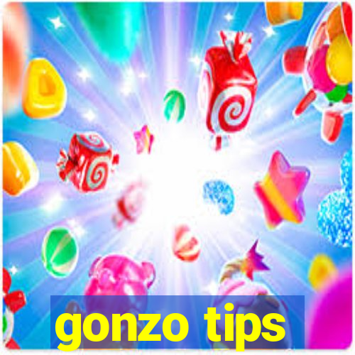 gonzo tips