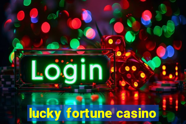 lucky fortune casino