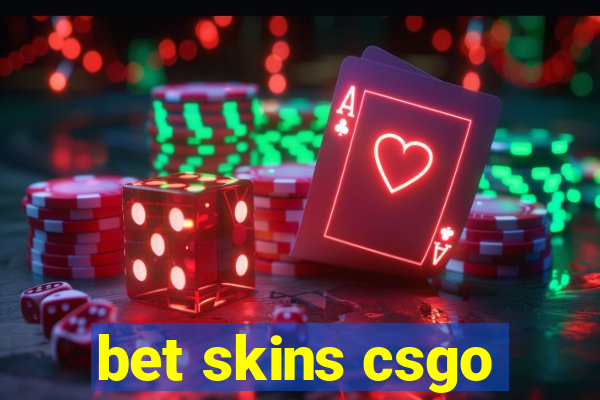 bet skins csgo