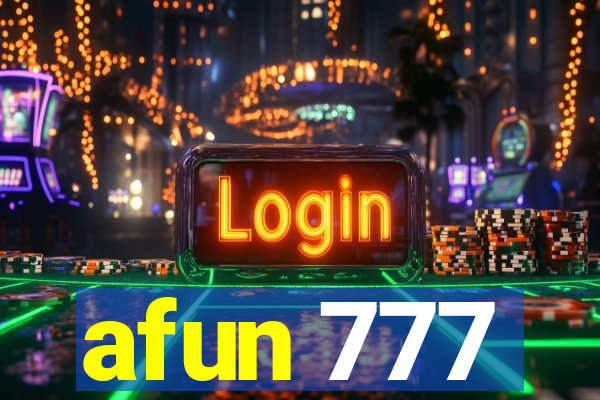 afun 777