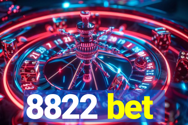 8822 bet