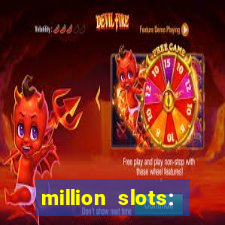 million slots: jackpot slots