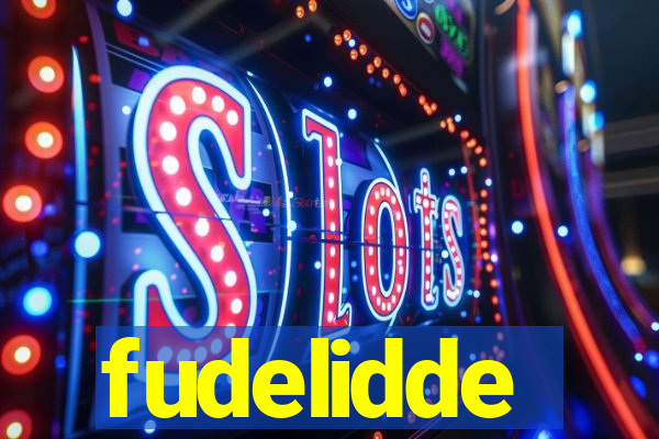 fudelidde