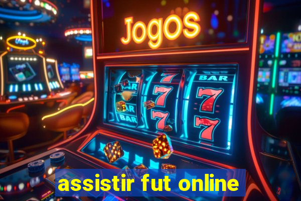 assistir fut online