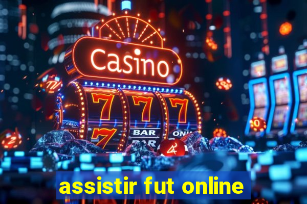 assistir fut online