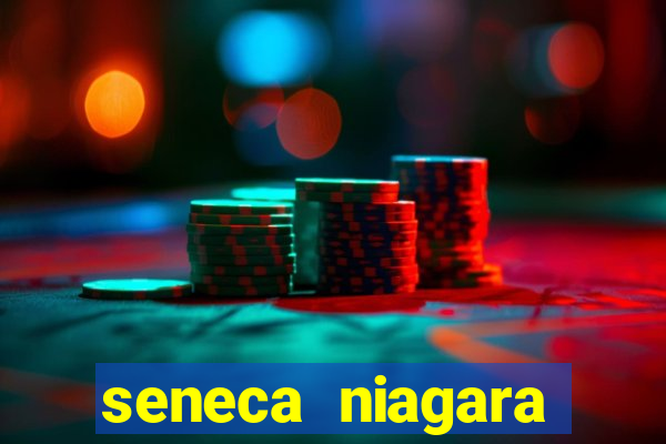 seneca niagara hotel and casino