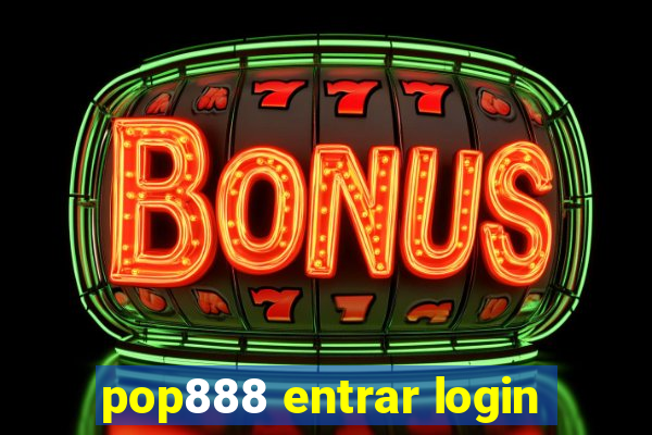 pop888 entrar login