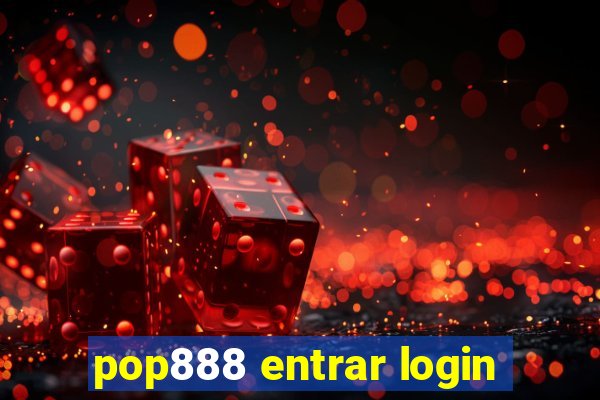 pop888 entrar login