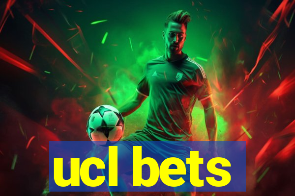 ucl bets