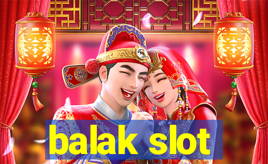 balak slot