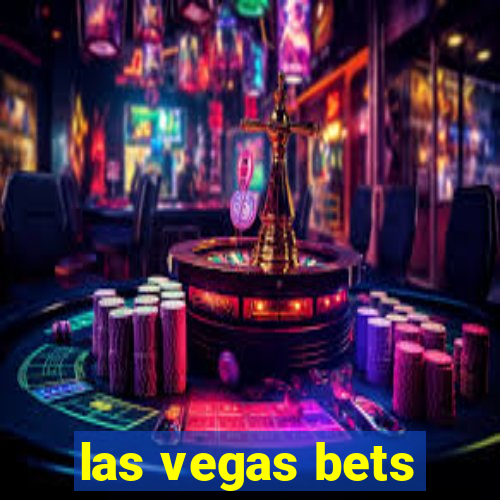 las vegas bets