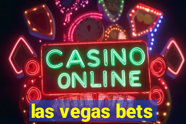 las vegas bets