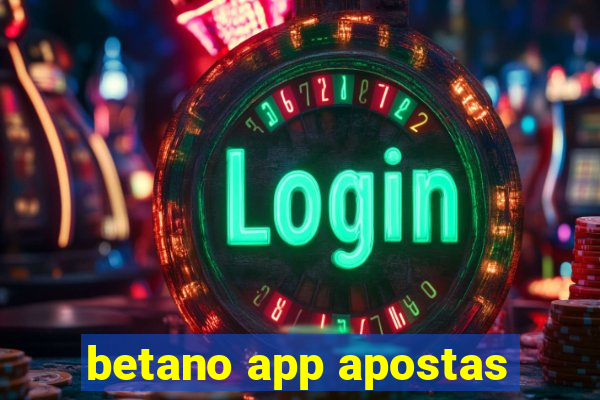 betano app apostas