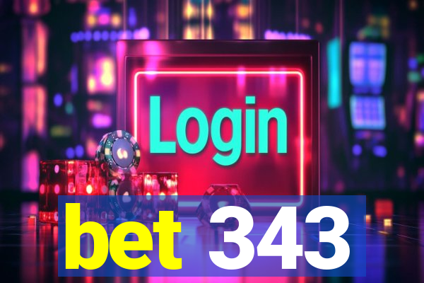 bet 343