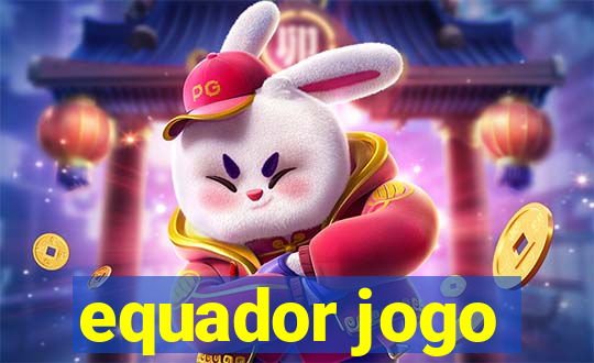 equador jogo