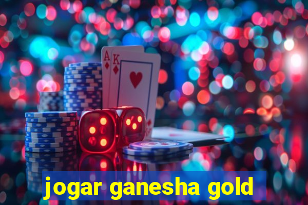 jogar ganesha gold