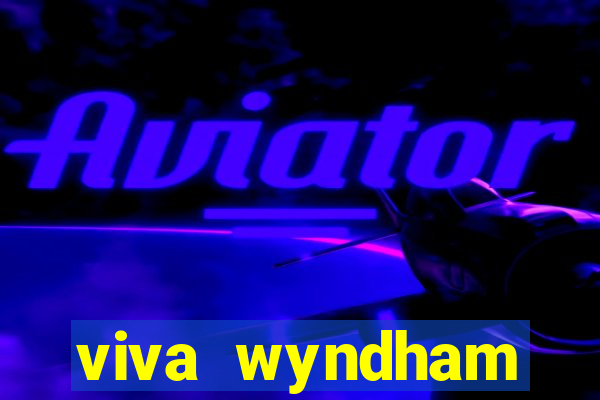 viva wyndham fortuna beach resort