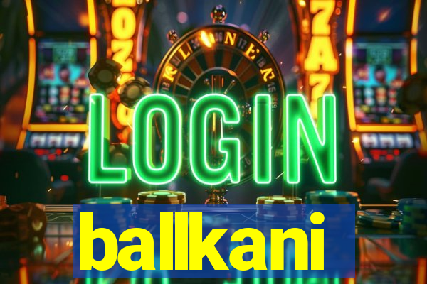 ballkani