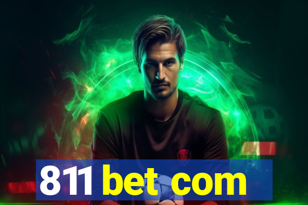 811 bet com