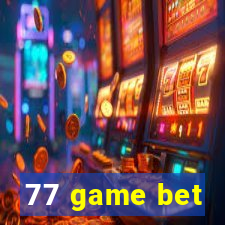 77 game bet