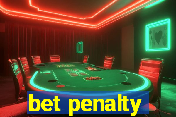 bet penalty