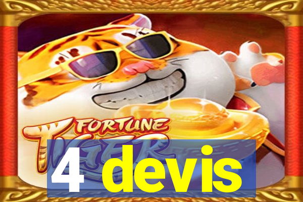 4 devis