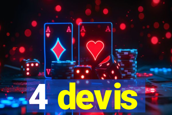 4 devis