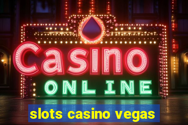 slots casino vegas