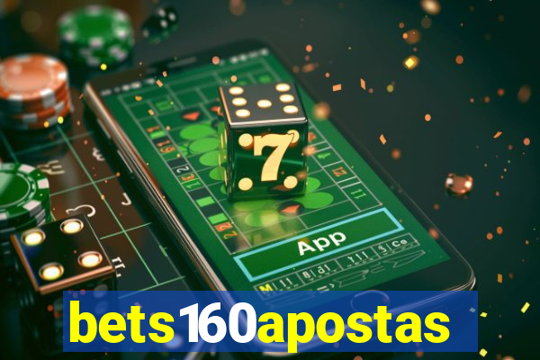 bets160apostas