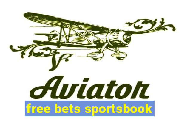 free bets sportsbook