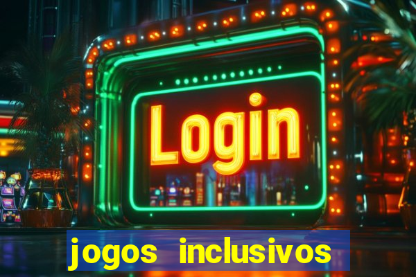 jogos inclusivos educa??o física