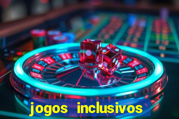 jogos inclusivos educa??o física